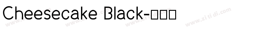 Cheesecake Black字体转换